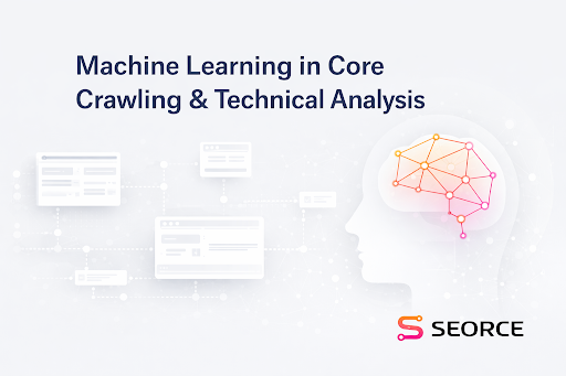 Upcoming Machine Learning Capabilities in Core Crawling & Technical Analysis