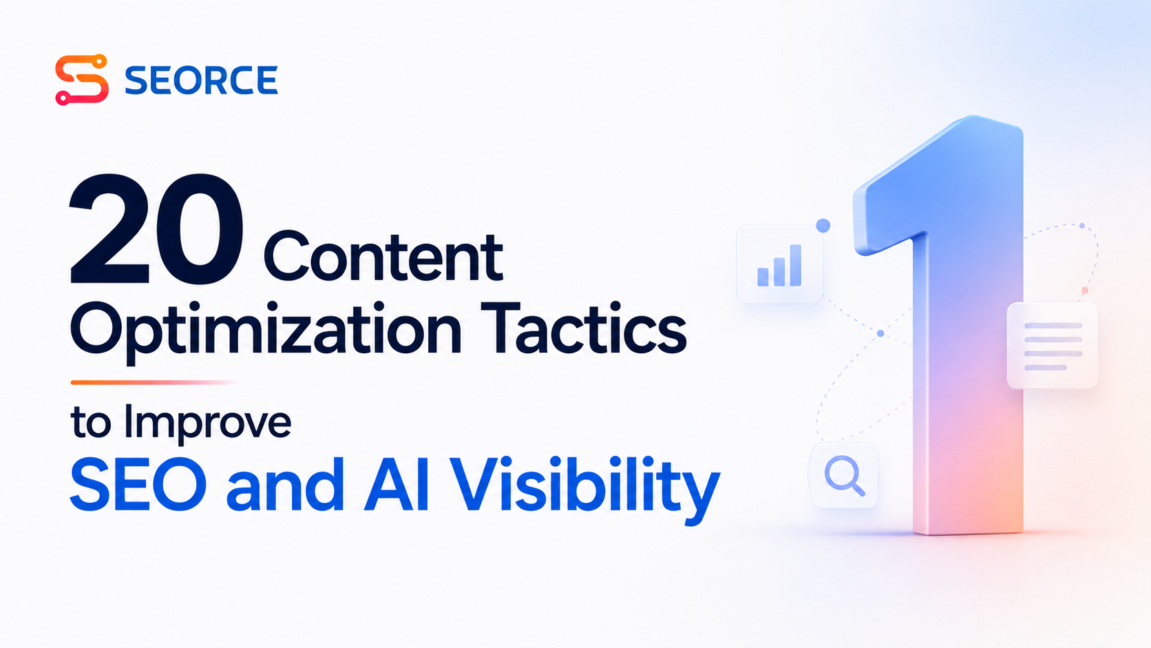20 Content Optimization Tactics to Improve SEO and AI Visibility