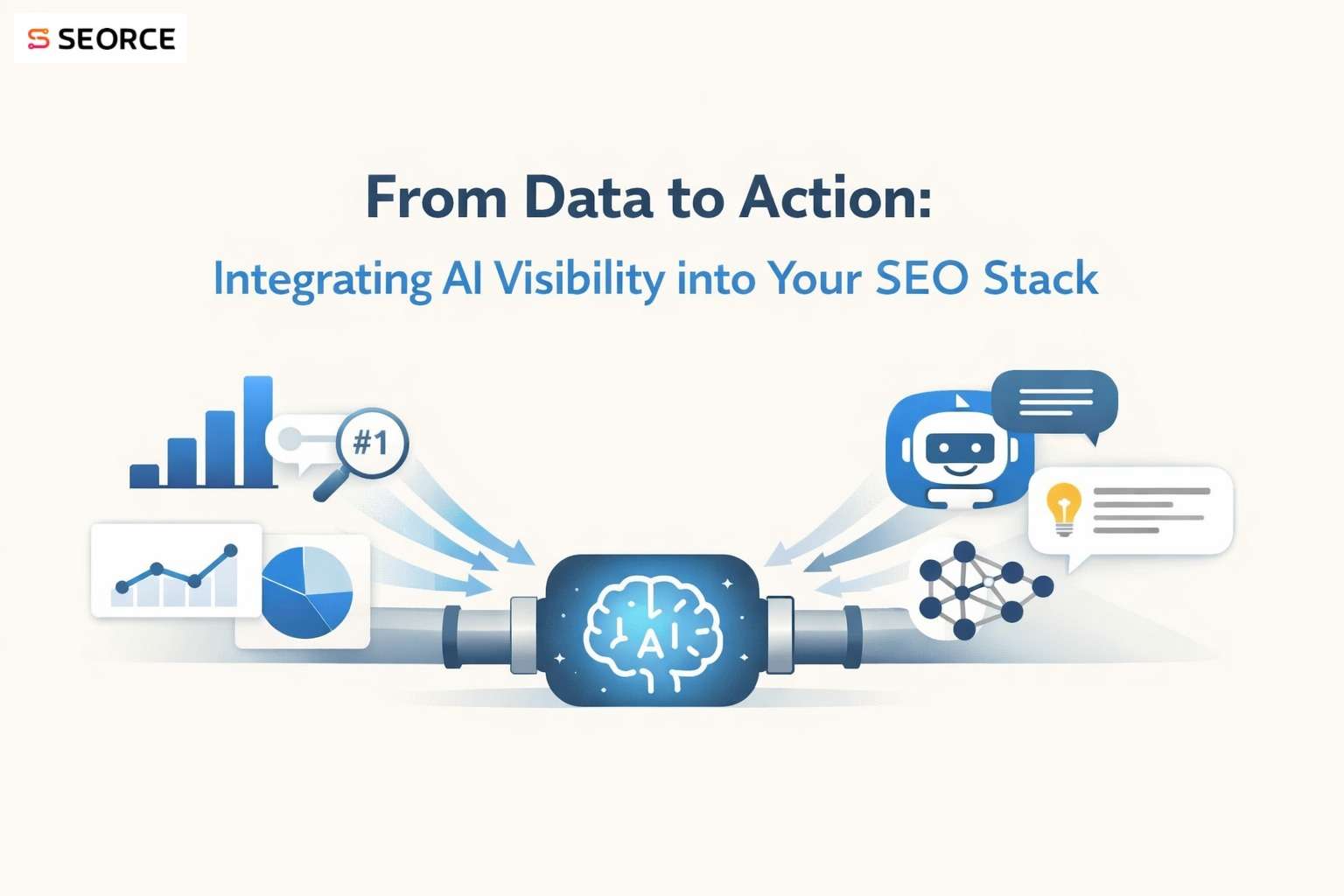 From Data to Action: Integrating AI Visibility into Your SEO Stack