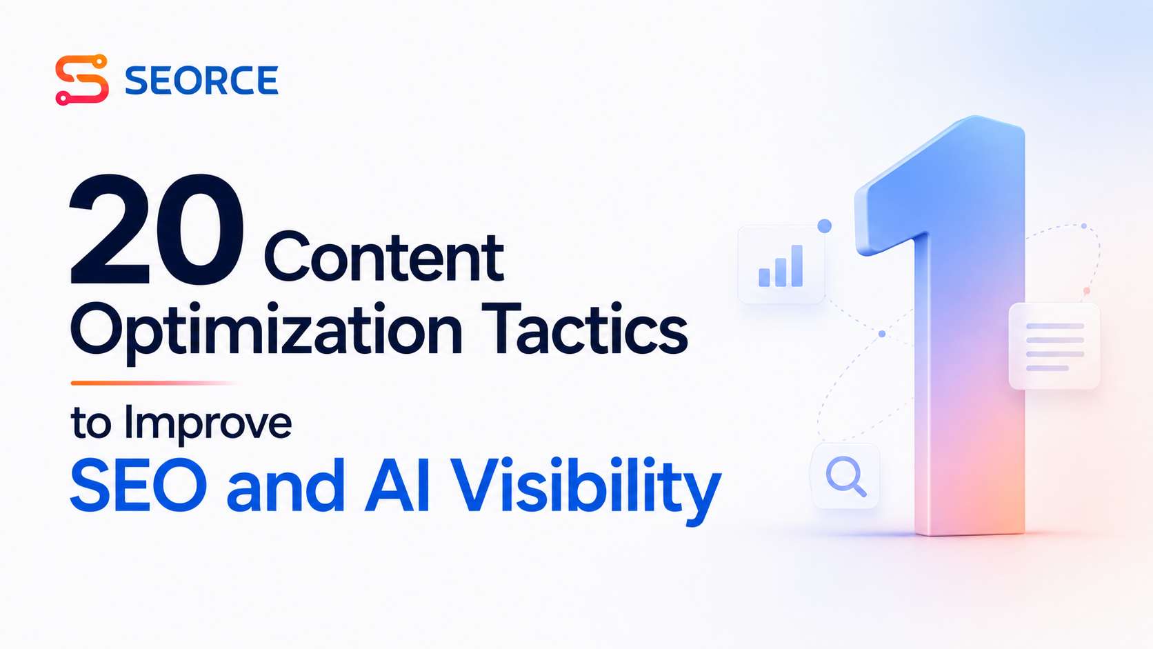 20 Content Optimization Tactics to Improve SEO and AI Visibility