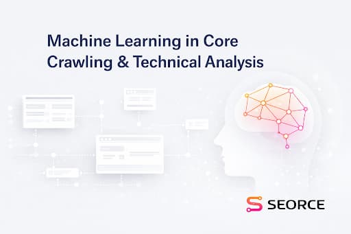 Upcoming Machine Learning Capabilities in Core Crawling & Technical Analysis