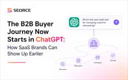 The B2B Buyer Journey Now Starts in ChatGPT: How SaaS Brands Can Show Up Earlier